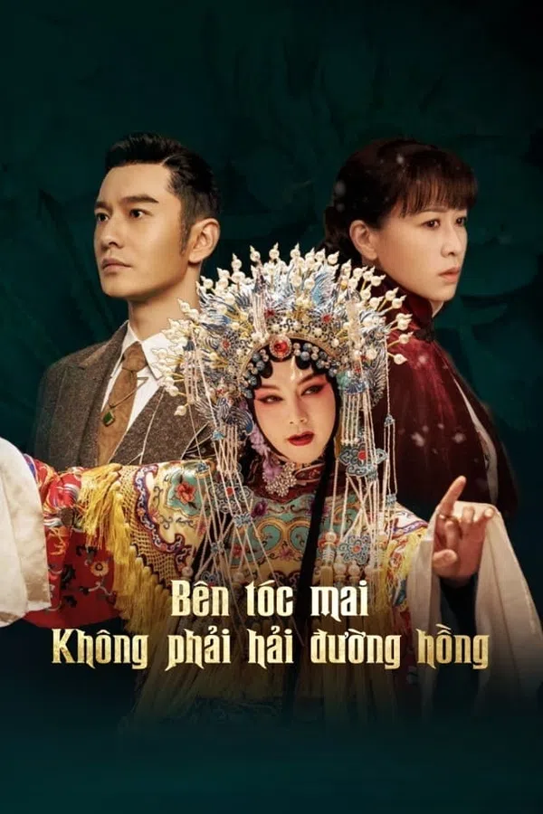 Xem Phim Bên Tóc Mai Không Phải Hải Đường Hồng Vietsub HD Online
