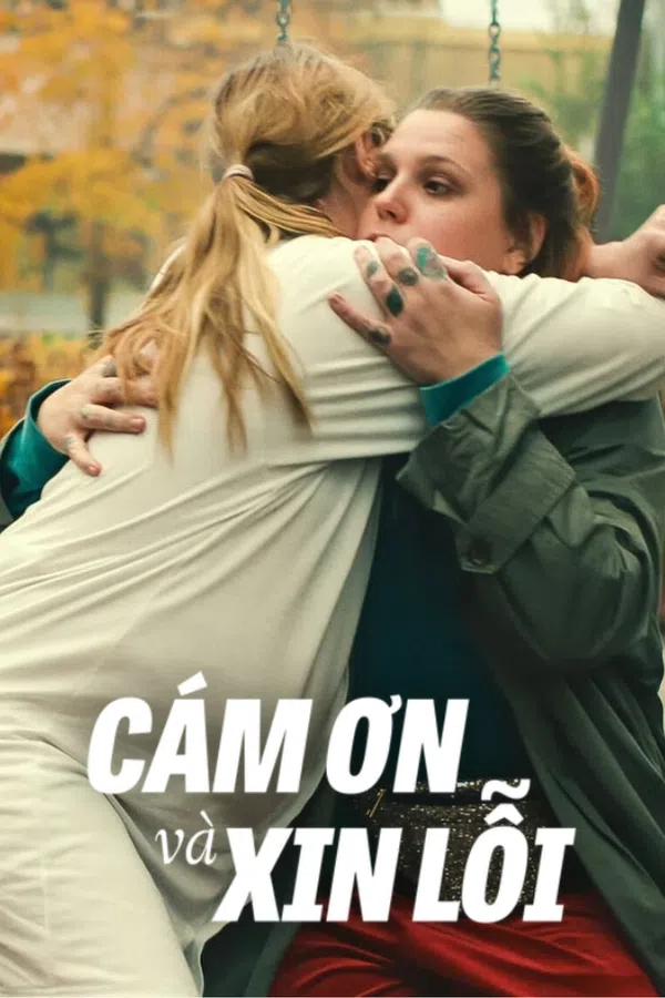 Xem Phim Cám Ơn Và Xin Lỗi Vietsub HD Online