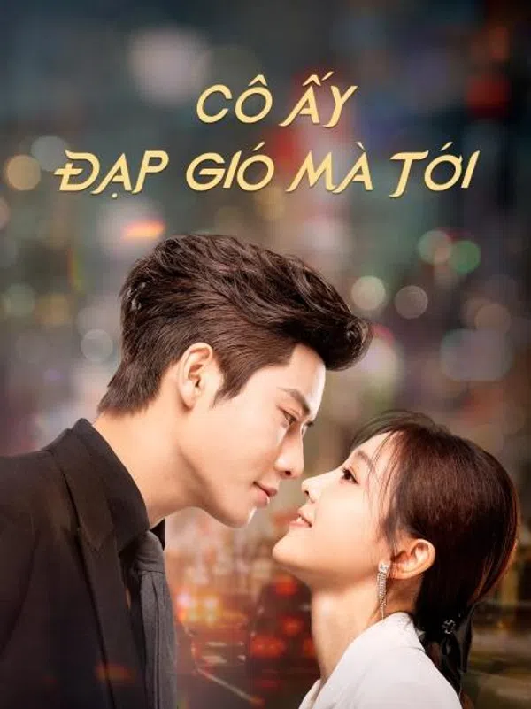 Xem Phim Cô Ấy Đạp Gió Mà Tới Vietsub HD Online