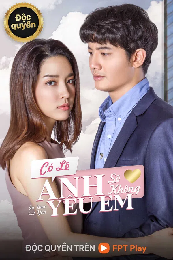 Poster phim Có Lẽ Anh Sẽ Không Yêu Em trên SubNhanh