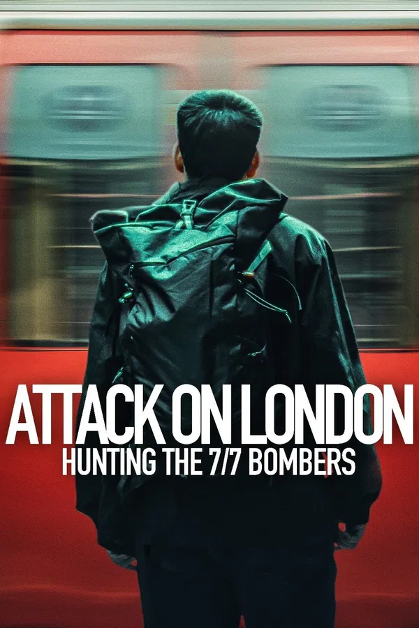 Poster phim Cuộc Tấn Công London: Săn Lùng Thủ Phạm Đánh Bom 7/7 trên SubNhanh