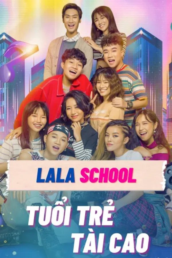 Poster phim LaLa School: Tuổi Trẻ Tài Cao trên SubNhanh