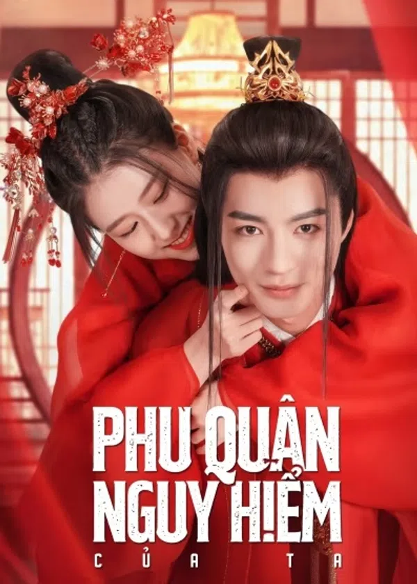 Xem Phim Phu Quân Nguy Hiểm Của Ta Vietsub HD Online