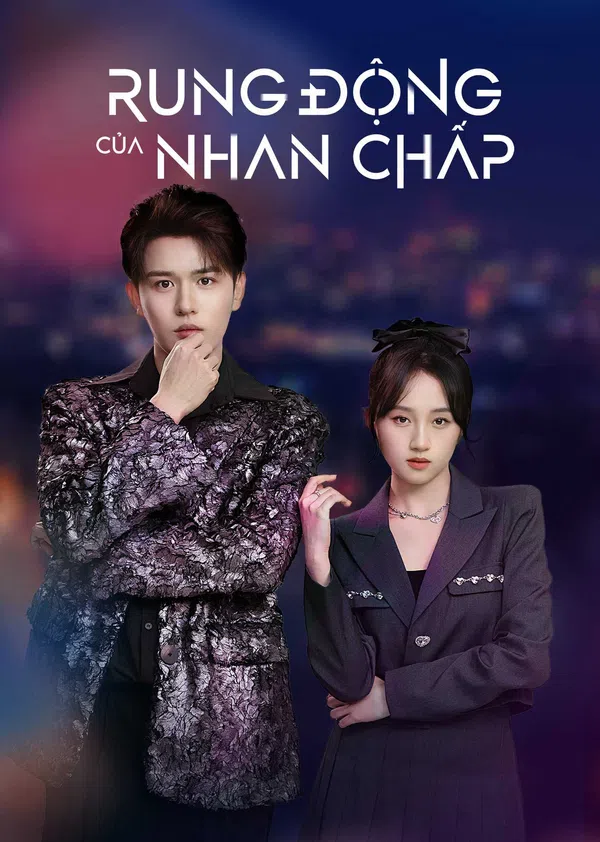 Poster phim Rung Động Của Nhan Chấp trên SubNhanh