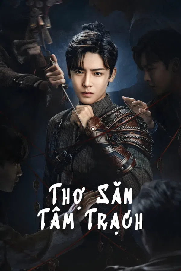 Xem Phim Thợ Săn Tâm Trạch Vietsub HD Online
