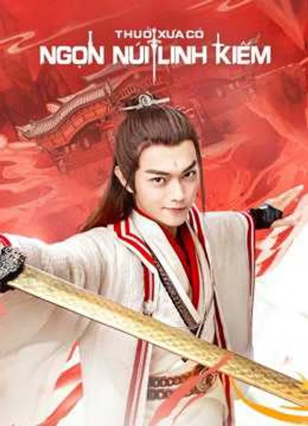 Poster phim Thuở Xưa Có Ngọn Núi Linh Kiếm trên SubNhanh