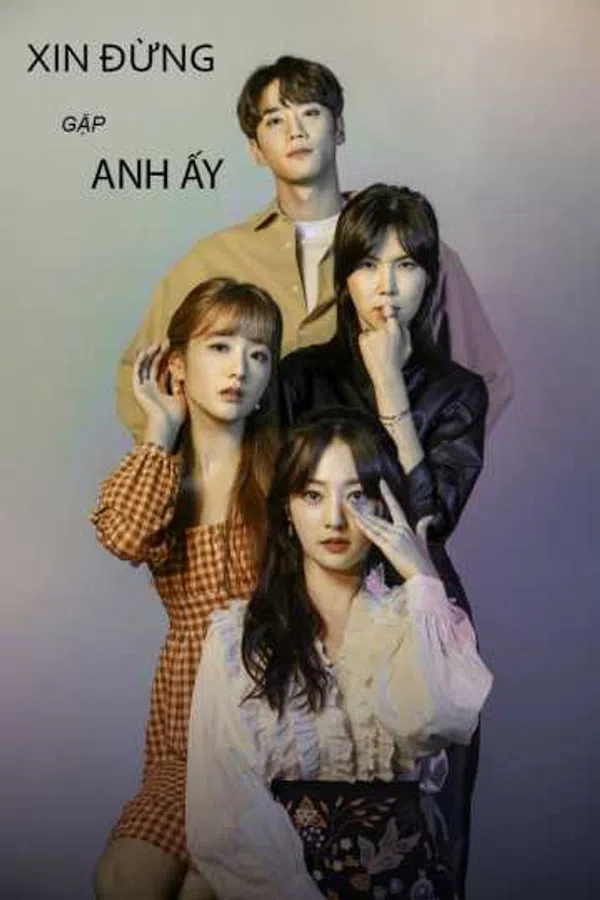 Xem Phim Xin Đừng Gặp Anh Ấy Vietsub HD Online